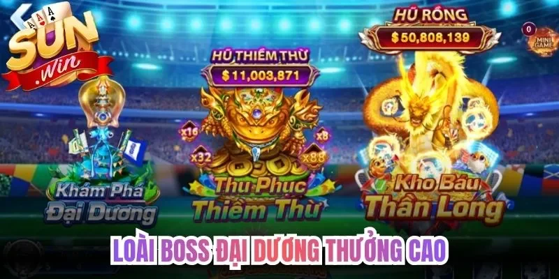 Loài boss đại dương thưởng cao
