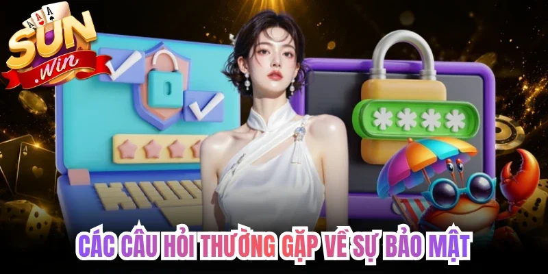 Các câu hỏi thường gặp về sự bảo mật