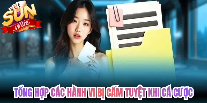 Tổng hợp các hành vi bị cấm tuyệt khi cá cược