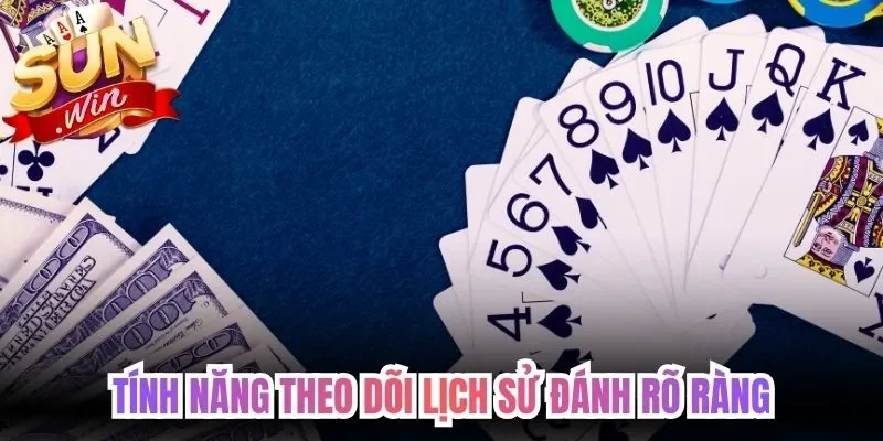 Tính năng theo dõi lịch sử đánh rõ ràng