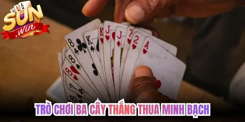 Trò chơi ba cây thắng thua minh bạch