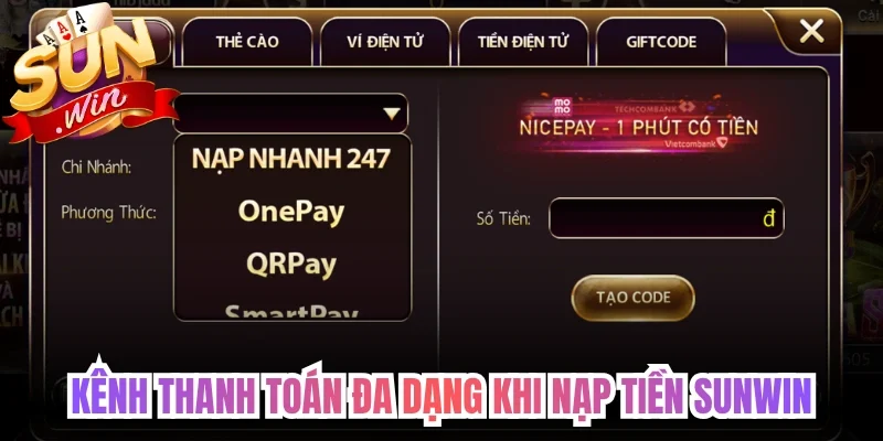 Kênh thanh toán đa dạng khi nạp tiền Sunwin